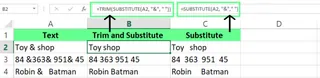Combine TRIM\(\) and SUBSTITUTE\(\) to clean spaces in Excel. 13
