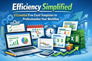 Efficacité simplifiée : 8 modèles Excel gratuits essentiels pour professionnaliser votre flux de travail