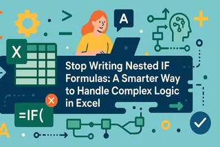 Stop Writing Nested IF Formulas: A Smarter Way to Handle Complex Logic in Excel