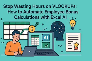 Stop Wasting Hours on VLOOKUPs: How to Automate Employee Bonus Calculations with Excel AI
