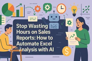 Stop Wasting Hours on Sales Reports: How to Automate Excel Analysis with AI