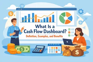 What Is a Cash Flow Dashboard? Definition, Examples, and Benefits