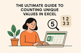 The Ultimate Guide to Counting Unique Values in Excel