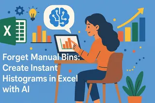 Forget Manual Bins: Create Instant Histograms in Excel with AI
