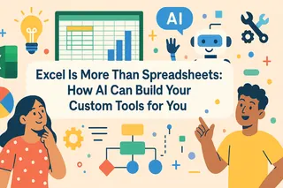 Excel Is More Than Spreadsheets: How AI Can Build Your Custom Tools for You