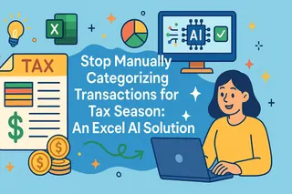 Stop Manually Categorizing Transactions for Tax Season: An Excel AI Solution