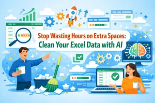 Stop Wasting Hours on Extra Spaces: Clean Your Excel Data with AI