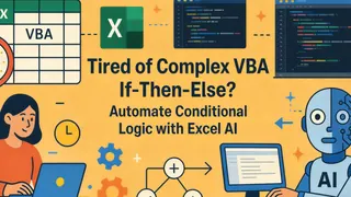 Tired of Complex VBA If-Then-Else? Automate Conditional Logic with Excel AI