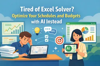 Tired of Excel Solver? Optimize Your Schedules and Budgets with AI Instead
