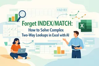Forget INDEX/MATCH: How to Solve Complex Two-Way Lookups in Excel with AI