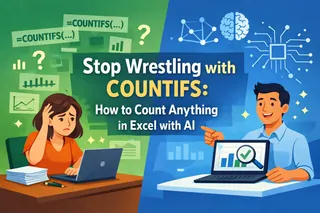 Stop Wrestling with COUNTIFS: How to Count Anything in Excel with AI