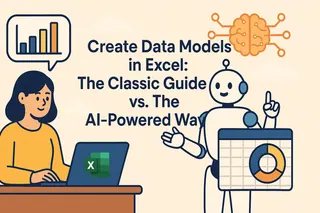 Create Data Models in Excel: The Classic Guide vs. The AI-Powered Way