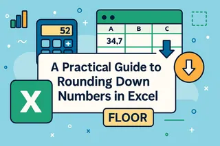 A Practical Guide to Rounding Down Numbers in Excel