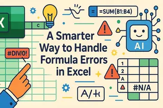 A Smarter Way to Handle Formula Errors in Excel