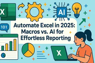 Automate Excel in 2025: Macros vs. AI for Effortless Reporting
