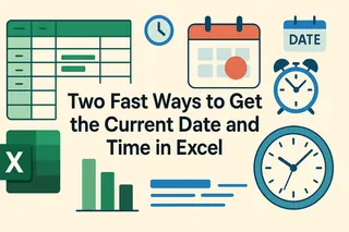 Excelで現在の日付と時刻を取得する2つの簡単な方法