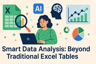 Analyse intelligente des données : Au-delà des tableaux Excel traditionnels