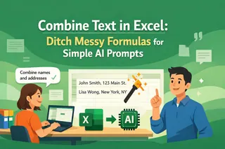 Combine Text in Excel: Ditch Messy Formulas for Simple AI Prompts