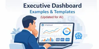 Executive Dashboard Examples & Templates (Updated for AI)