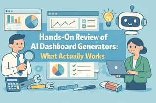 Hands-On Review of AI Dashboard Generators: What Actually Works