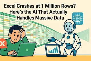 Excel Crashes at 1 Million Rows? Here’s the AI That Actually Handles Massive Data