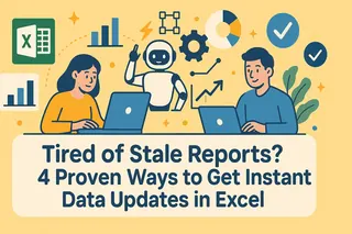 Tired of Stale Reports? 4 Proven Ways to Get Instant Data Updates in Excel