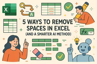 5 Ways to Remove Spaces in Excel (And a Smarter AI Method)