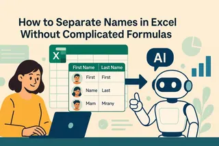 How to Separate Names in Excel Without Complicated Formulas