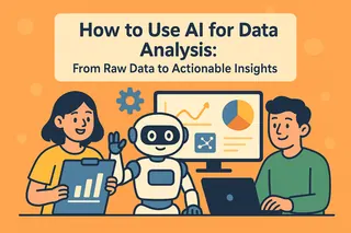 How to Use AI for Data Analysis: From Raw Data to Actionable Insights