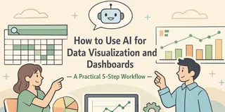  How to Use AI for Data Visualization and Dashboards — A Practical 5‑Step Workflow
