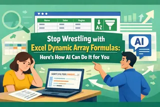 Stop Wrestling with Excel Dynamic Array Formulas: Here’s How AI Can Do It for You