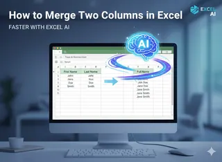 How to Merge Two Columns in Excel: From CONCAT Formulas to AI-Powered Automation