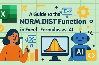 A Guide to the NORM.DIST Function in Excel - Formulas vs. AI