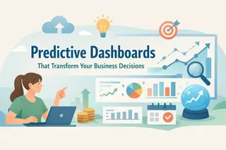Predictive Dashboards That Transform Your Business Decisions