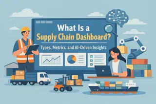 What Is a Supply Chain Dashboard? Types, Metrics, and AI-Driven Insights