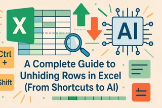 A Complete Guide to Unhiding Rows in Excel (From Shortcuts to AI)