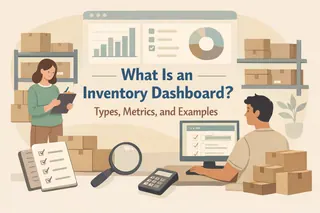 What Is an Inventory Dashboard? Types, Metrics, and Examples