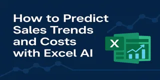 How to Predict Sales Trends and Costs with Excel AI — No Formulas Needed