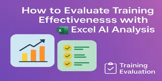 How to Evaluate Training Effectiveness with Excel AI Analysis in Minutes