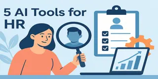 Top AI Tools for HR in 2025: Smarter Hiring, Faster Analysis, Less Spreadsheet Pain