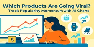 Which Products Are Going Viral? Track Popularity Momentum with AI Charts