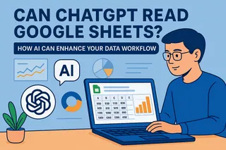 Can ChatGPT Read Google Sheets? How AI Can Enhance Your Data Workflow