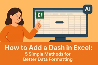 Cómo agregar un guión en Excel: 5 métodos simples para mejor formato de datos