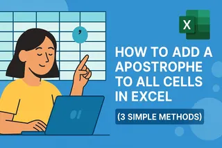 Comment ajouter une apostrophe à toutes les cellules dans Excel (3 méthodes simples)