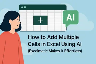 How to Add Multiple Cells in Excel Using AI (Excelmatic Makes It Effortless)