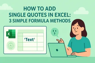 How to Add Single Quotes in Excel: 3 Simple Formula Methods