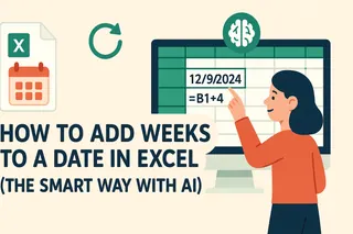 How to Add Weeks to a Date in Excel (The Smart Way with AI)