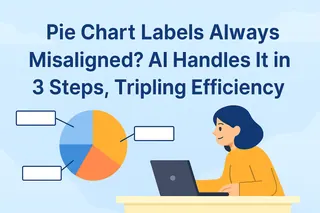 Pie Chart Labels Always Misaligned? Stop Wasting Effort—AI Fixes It in 3 Steps