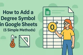 How to Add a Degree Symbol in Google Sheets (5 Simple Methods)