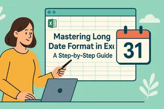 Mastering Long Date Format in Excel: A Step-by-Step Guide